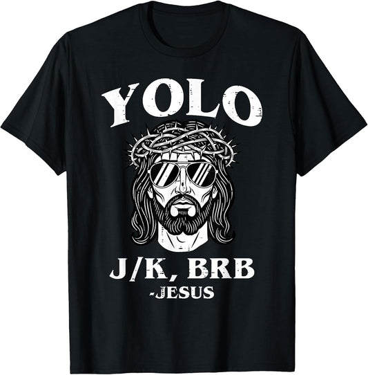 Easter Yolo Jk BRB Jesus Funny Religious Men Women Kids T-Shirt