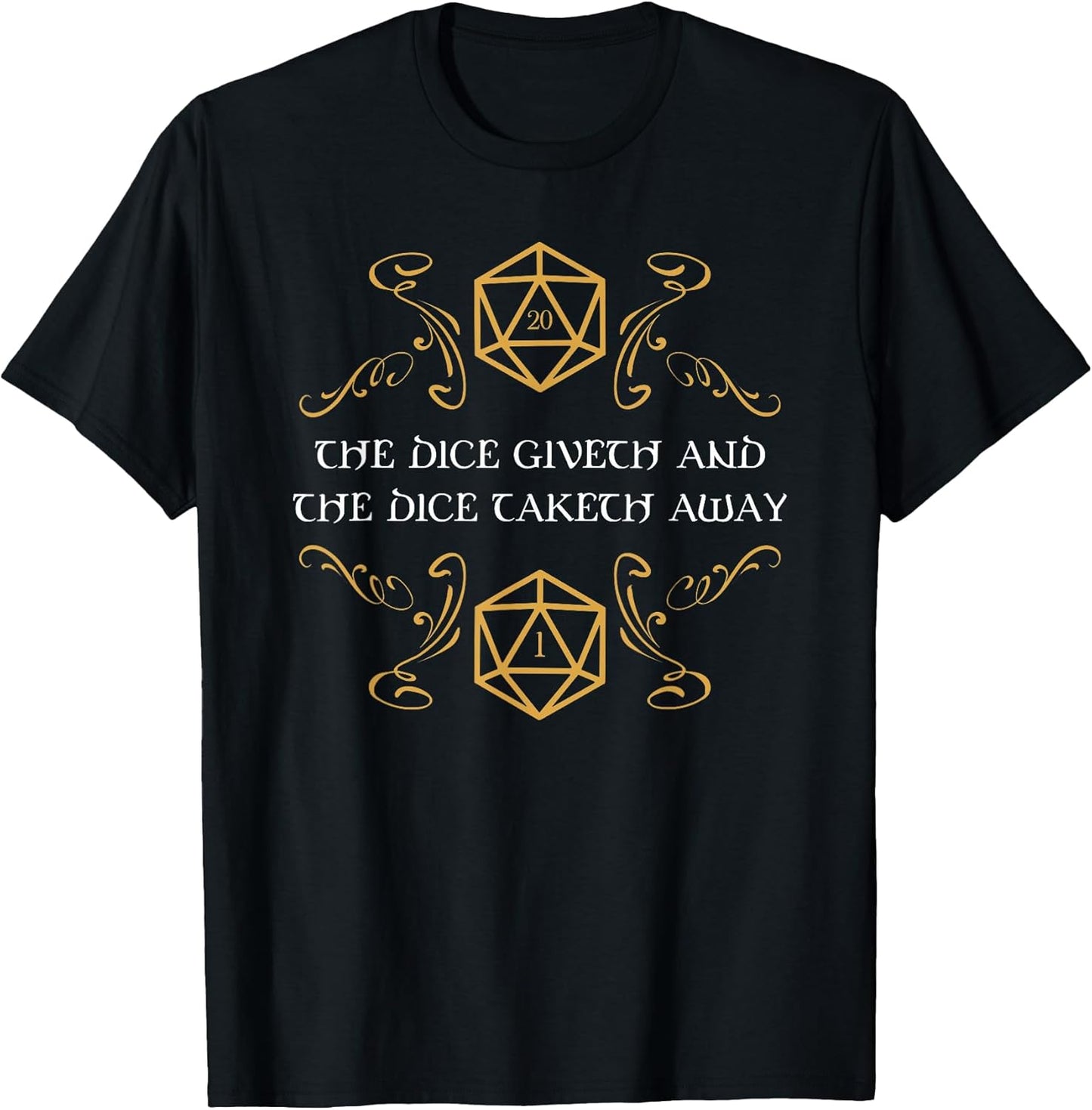 D20 Dice Giveth and Taketh Away Funny Nerdy T-Shirt T-Shirt