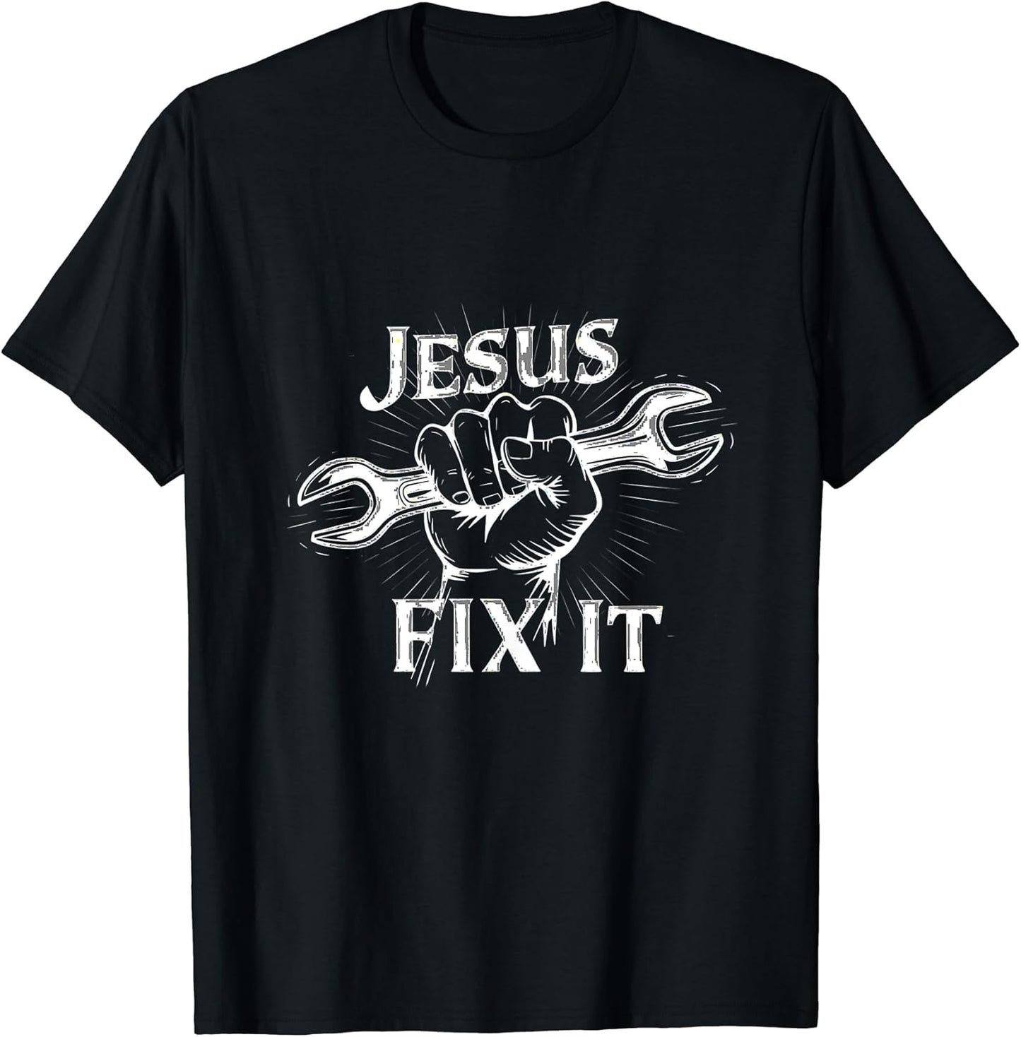Fix-It Jesus Believer Inspirational Christian Faith Quote T-Shirt