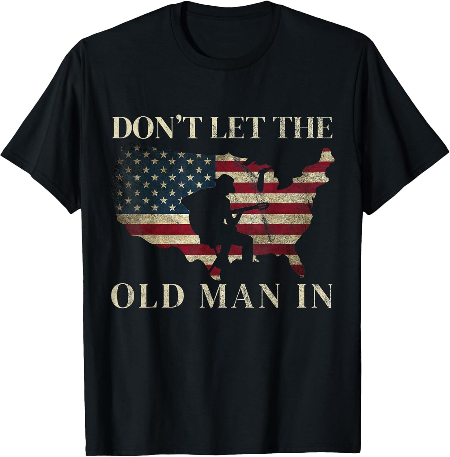Don't Let The Old Man in Vintage American Flag T-Shirt