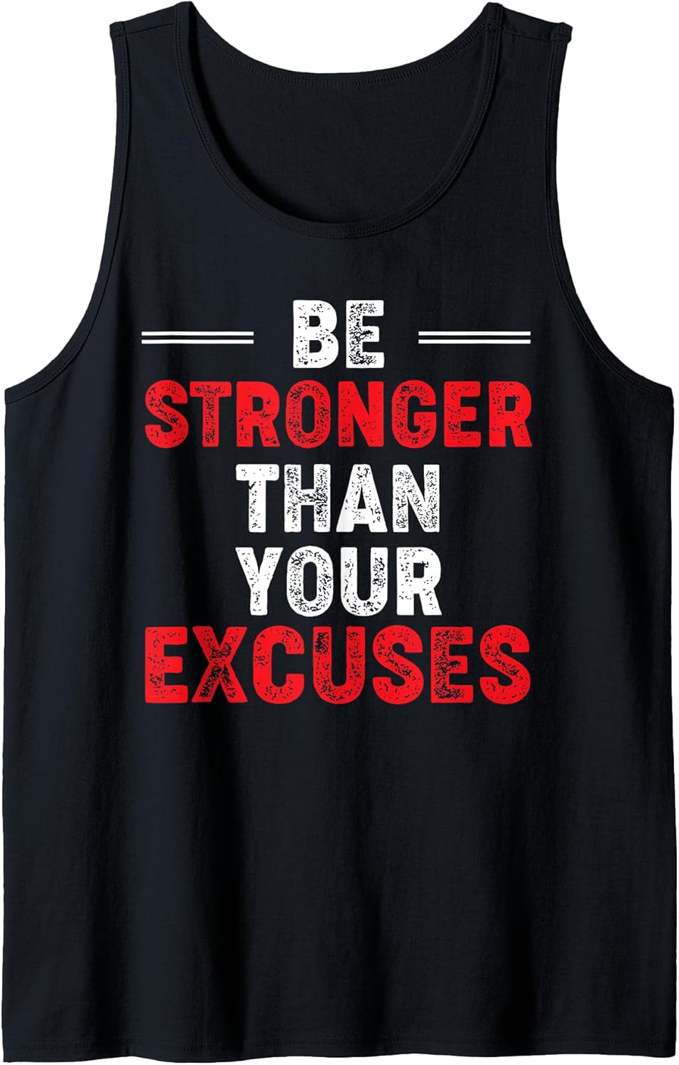 Be Stronger Than Your Excuses Tank Top Motivational Workout Tank Top