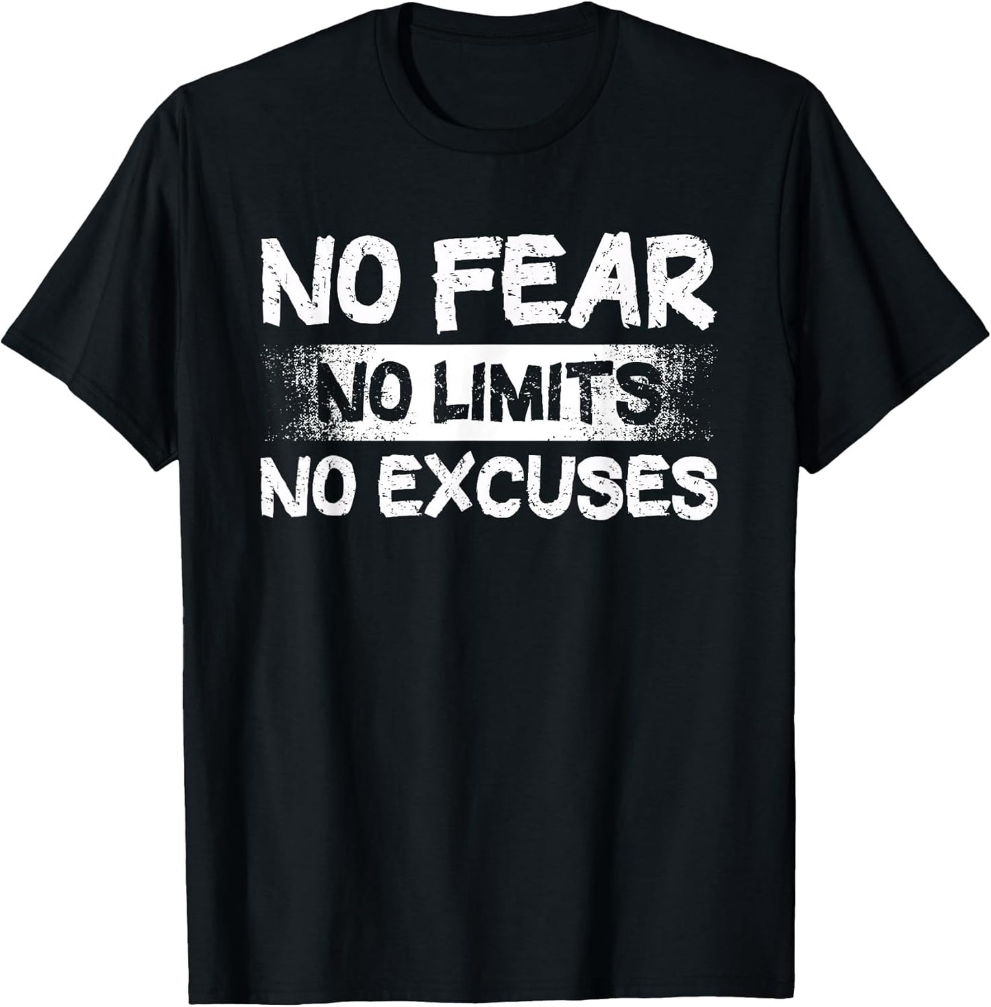 No Fear No Limits No Excuses | Motivation | Inspiration T-Shirt