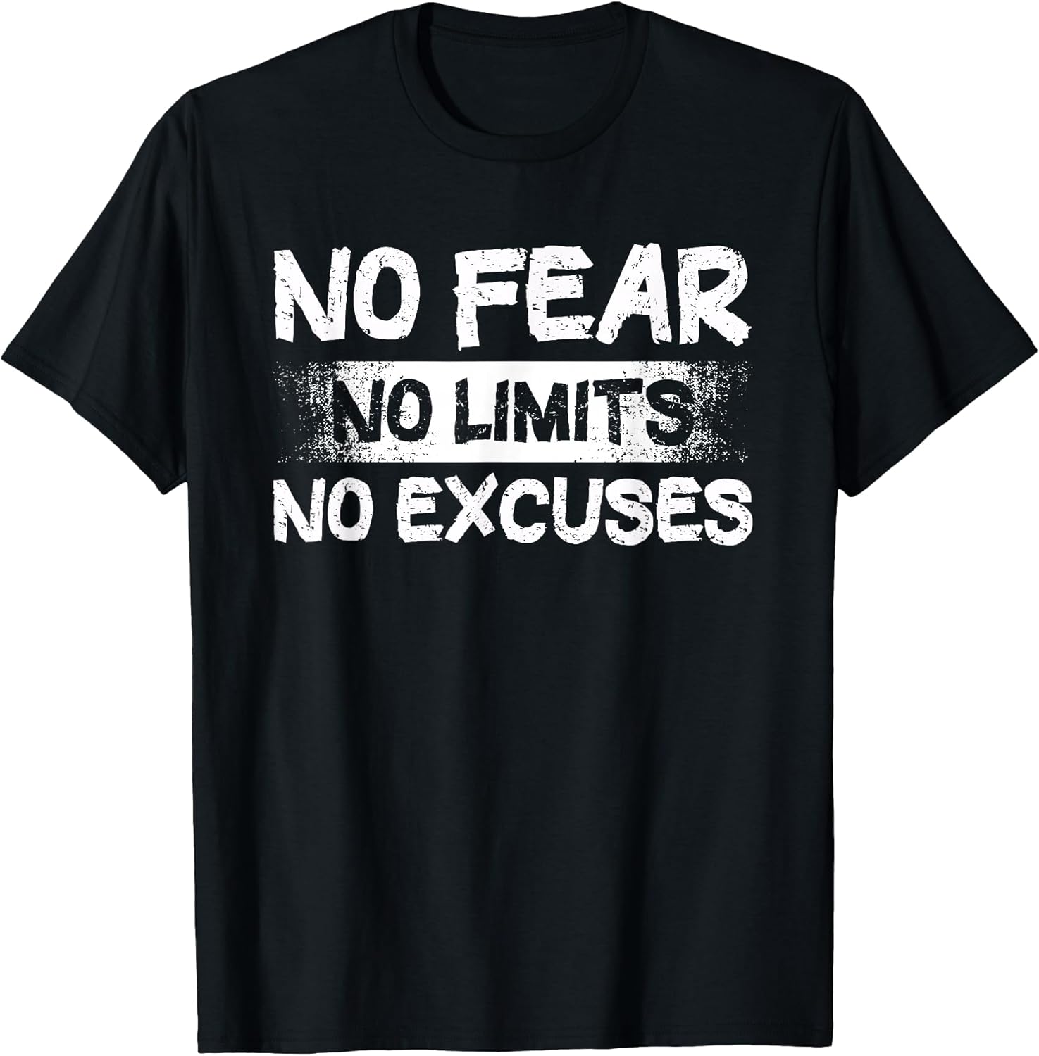 No Fear No Limits No Excuses | Motivation | Inspiration T-Shirt
