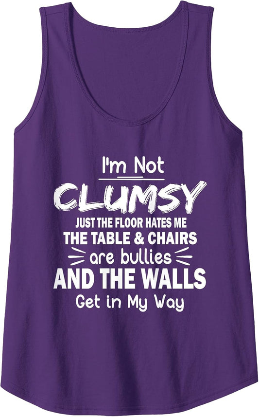 I'm Not Clumsy Funny Quote Sarcastic Men Women Boys Girls Tank Top
