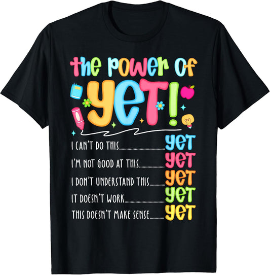 Growth Mindset Teacher Kindness Power of Yet Inspirational T-Shirt