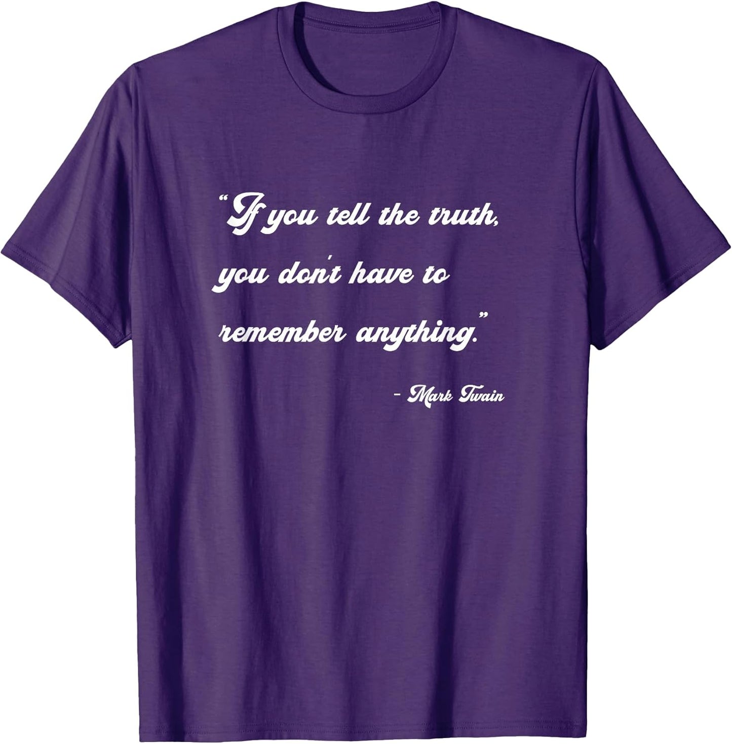 If you tell the Truth Inspirational Quotes Shirts Mark Twain T-Shirt