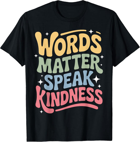 Speak Kindness Positive Quote Acceptance Choose Kindness T-Shirt