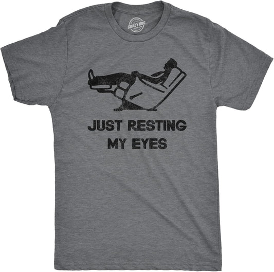 Mens Just Resting My Eyes T Shirt Funny Sarcastic Top for Dad Joke