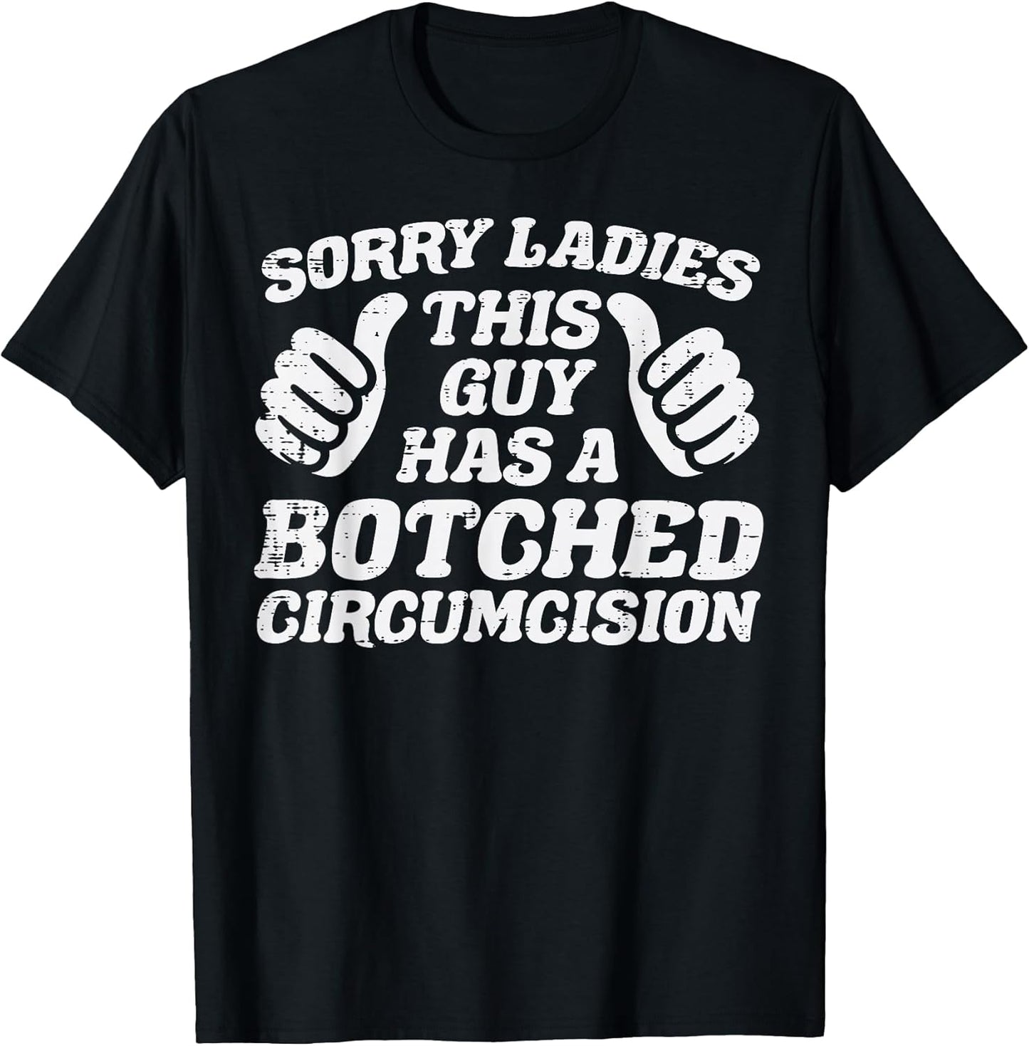 Inappropriate This Guy Botched Funny Cringe Humor Meme Men T-Shirt