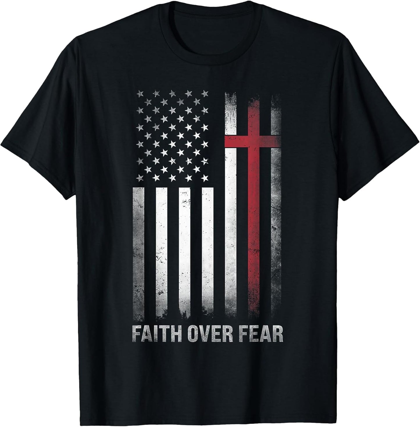 Christian US USA Flag American Christ Faith Over Fear Cross T-Shirt