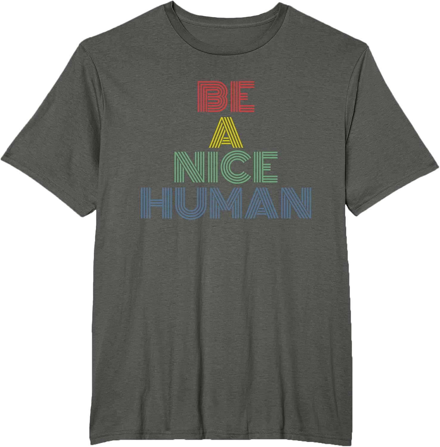 Be A Nice Human Positive Kindness Retro Quote T-Shirt
