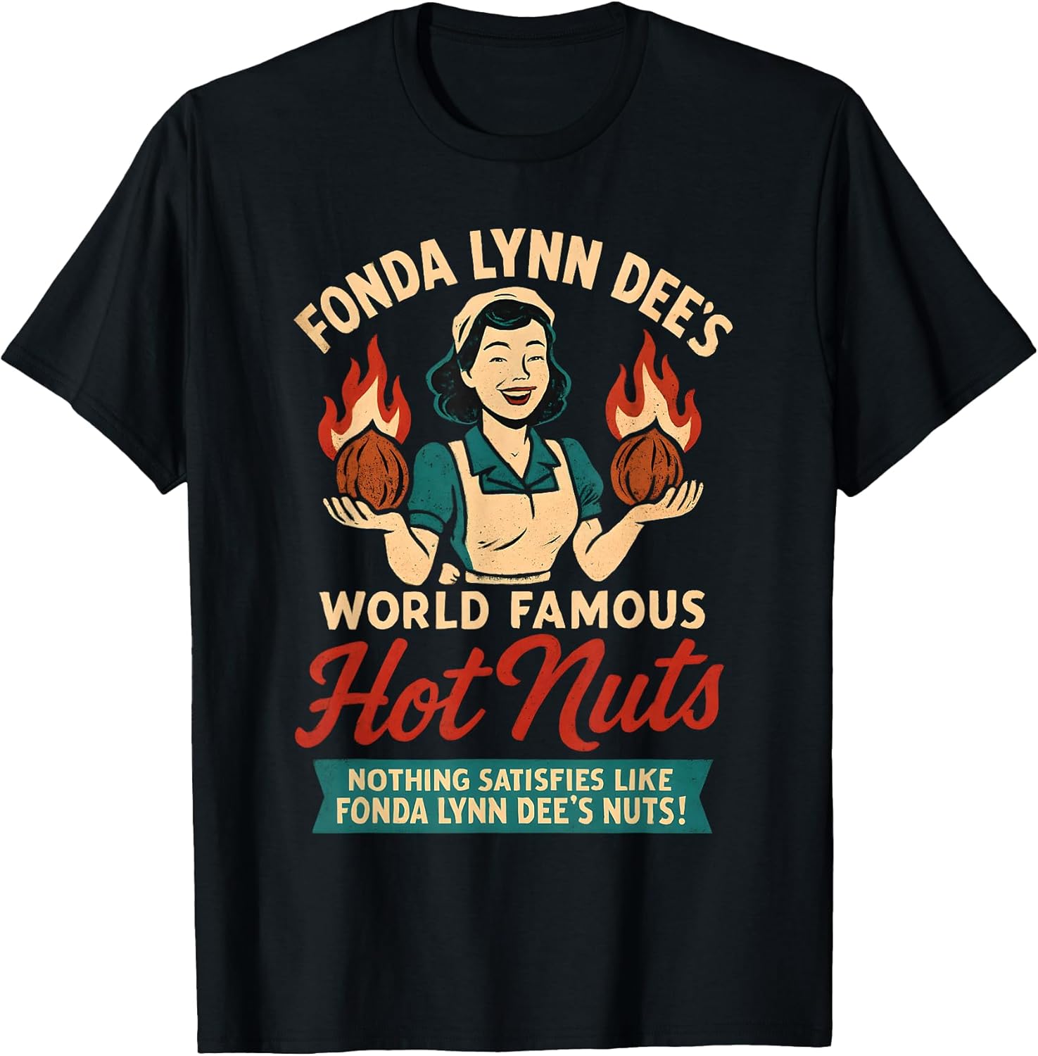 Fonda Lynn Dees Nuts Stupid Dirty Humor for Men Adult Vulgar T-Shirt