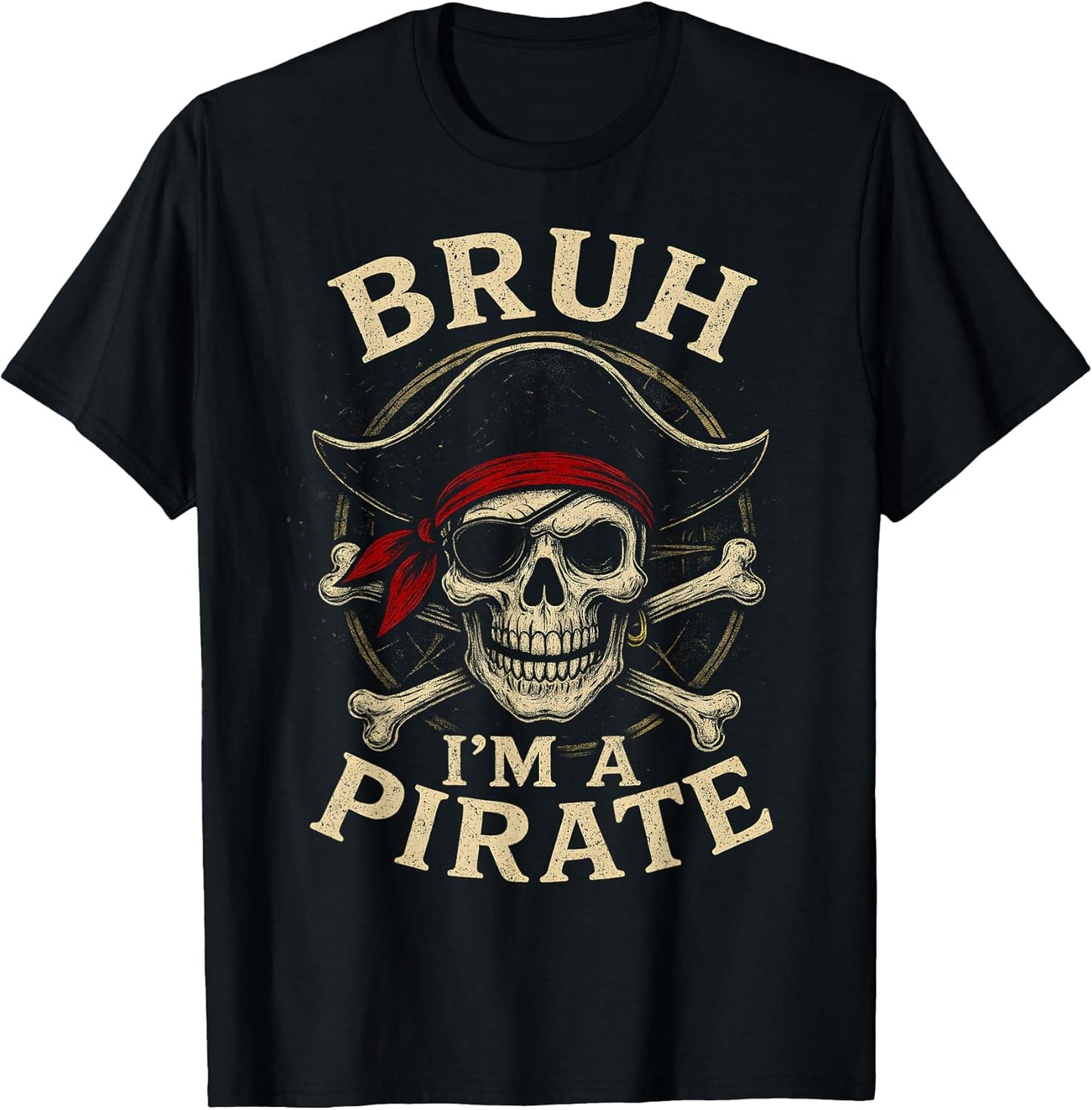Bruh I'm a Pirate Lazy Pirate Skull Costume Halloween T-Shirt
