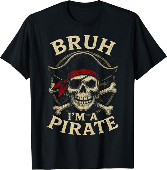 Bruh I'm a Pirate Lazy Pirate Skull Costume Halloween T-Shirt