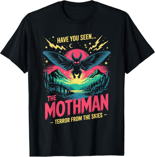 Have You Seen The Mothman Terror from The Skies T-Shirt