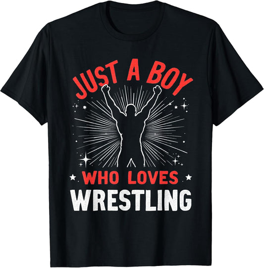 Just A Boy Who Loves Wrestling, Wrestler Boy T-Shirt