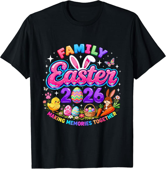 Family Easter 2026 Making Memories Together Bunny Eggs T-Shirt
