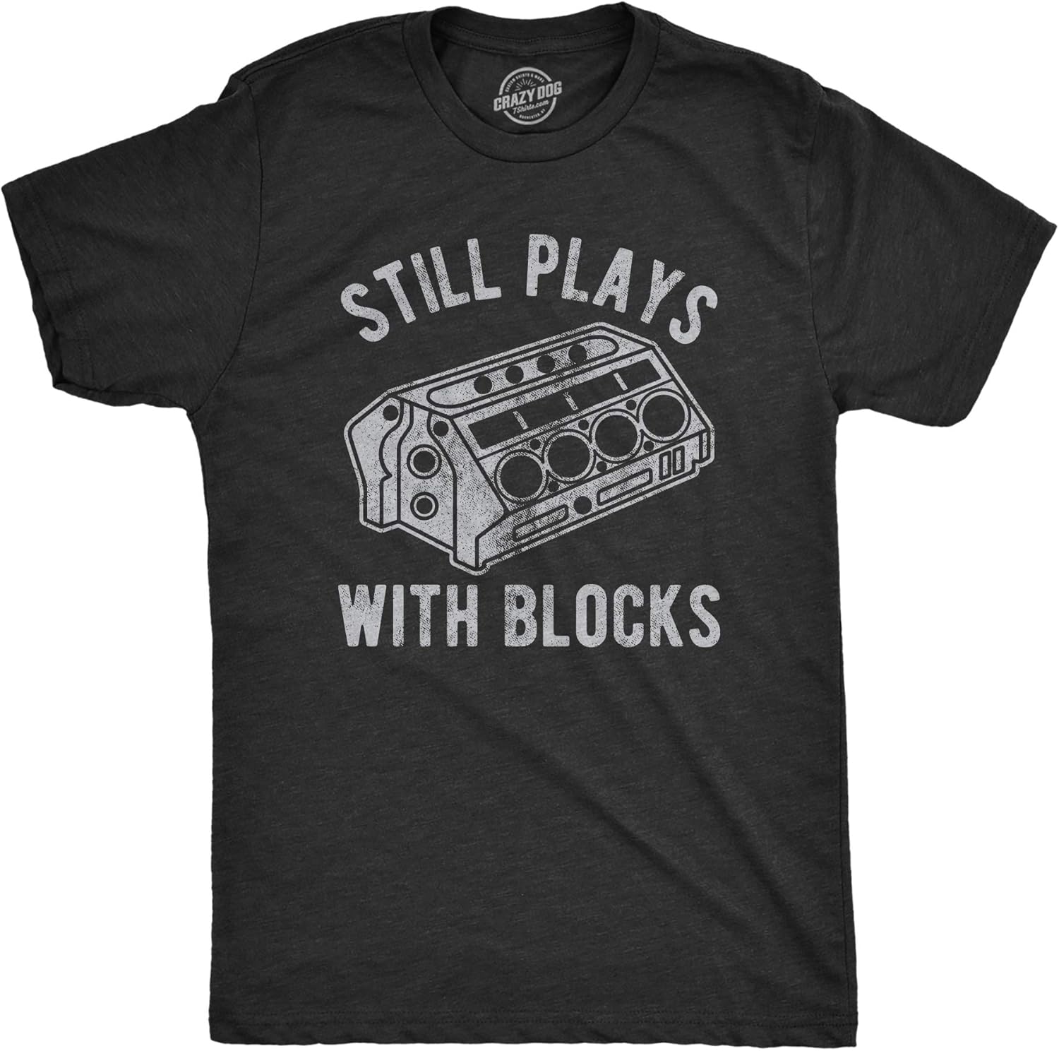 Mens Still Plays with Blocks T Shirt Funny Car Mechanic Racing Garage Graphic