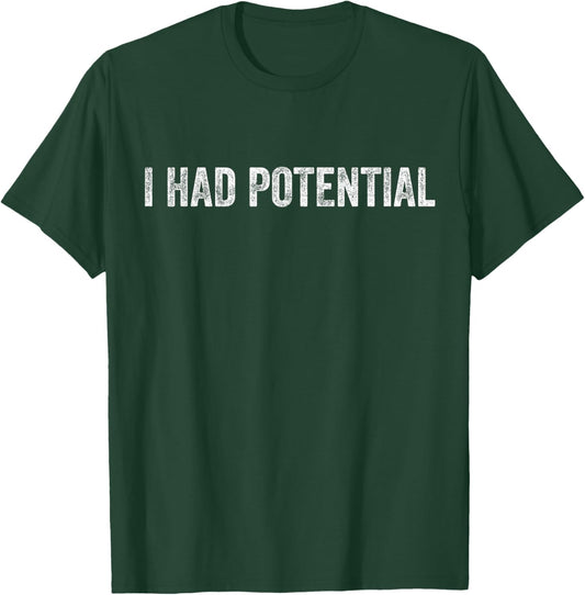 I Had Potential Physics Science Teacher Humor T-Shirt