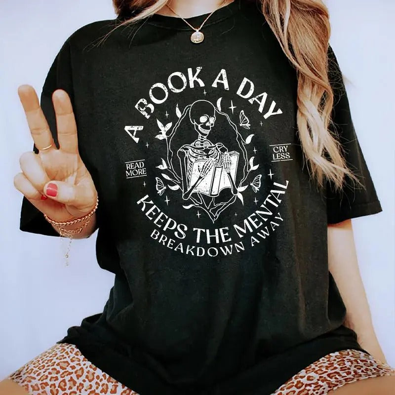A Book A Day Keep The Mental Breakdown Away Shirt, Bookish Graphic Tee Women, Book Gift, Book Lover Gift, Reading Book T-shirt, Bookworm Gift