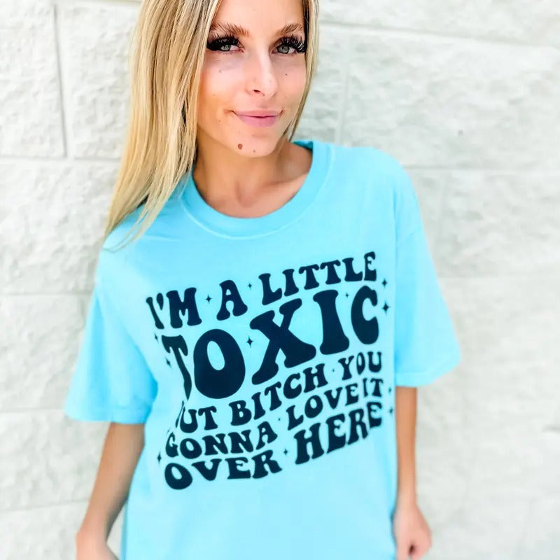A Little Toxic FRONT Graphic Tee