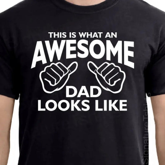 AWESOME DAD This is what an dad looks like MENS T-shirt, gift Father's Day gift Hoodie, Sweatshirt | InkThreadWorks.com