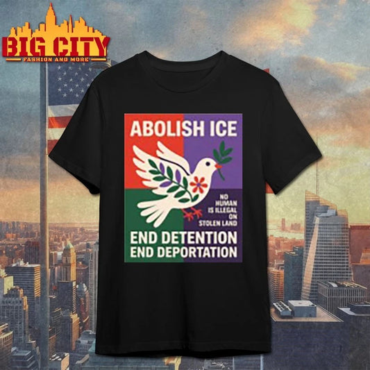 Abolish Ice end detention end deportation t-shirt