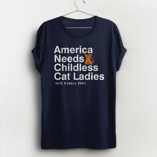 America Needs Childless Cat Ladies Shirt, Funny Kamala Harris tshirt, feminist t shirt, anti Trump tee Kamala for...