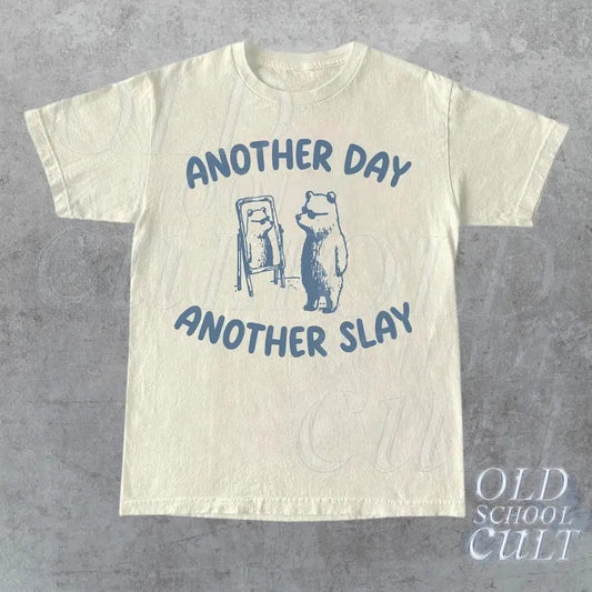 Another Day Another Slay Graphic T-Shirt, Retro Unisex Adult T Shirt, Funny Bear T Shirt, Meme T Shirt, Relaxed Cotton Tees, Funny Gifts