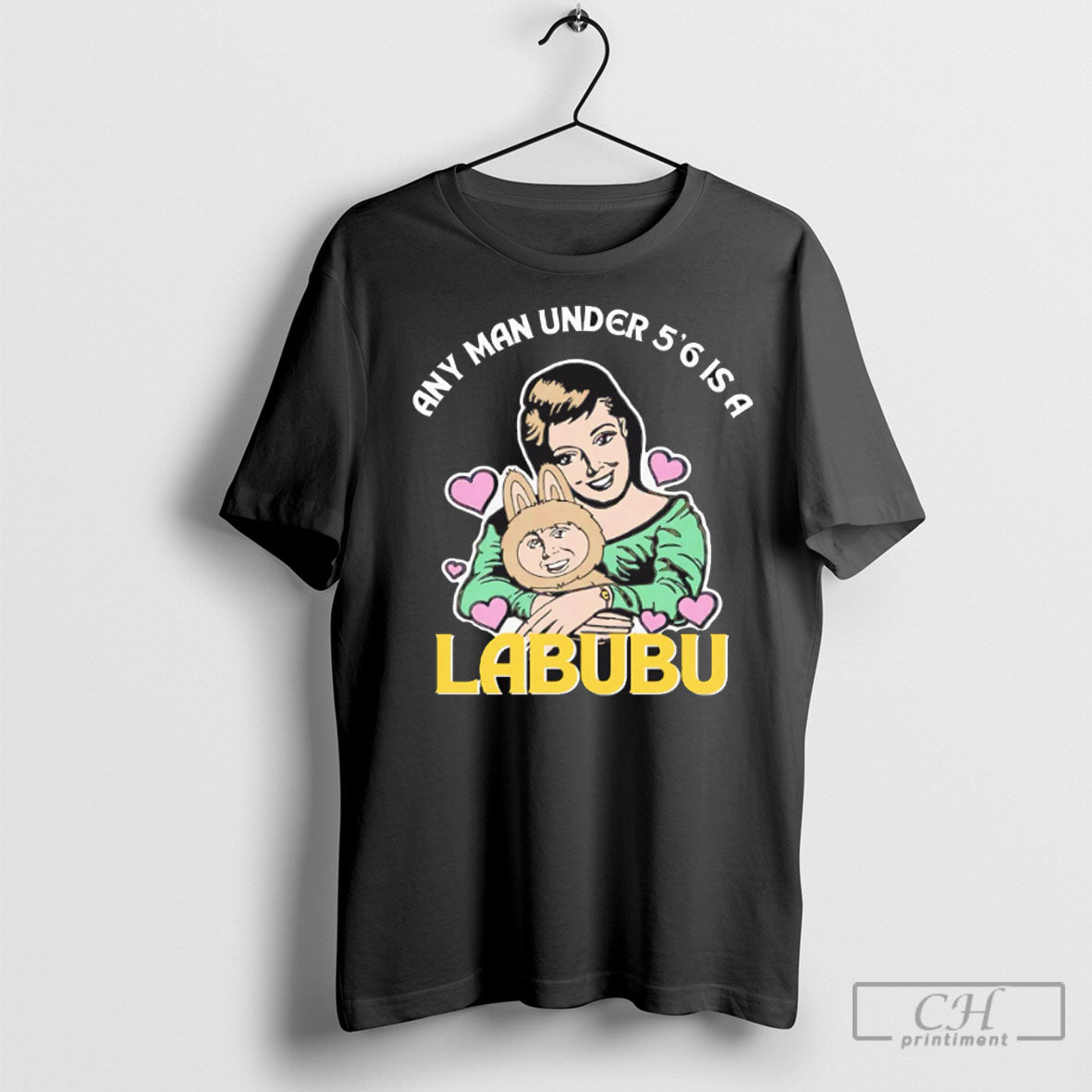 Any Man Under 56 Is A Labubu Tee Shirt