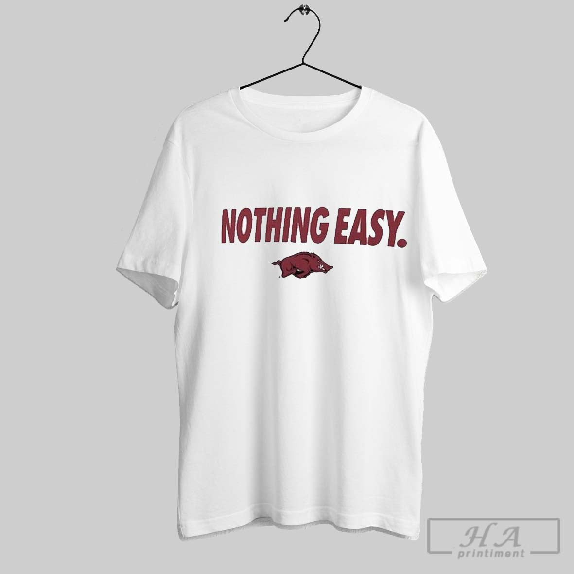 Arkansas Razorbacks Nothing Easy T Shirts