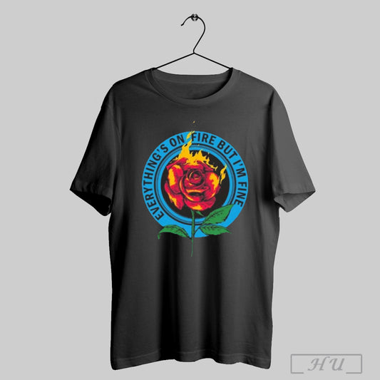 As December Falls Everythings On Fire T Shirt