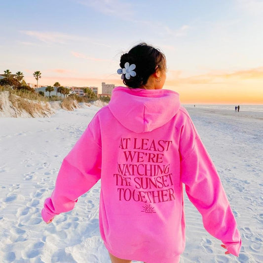 Atleast We're Watching the Sunset Together Hoodie, Cotton Casual Oversized Hoodie, Sunset Hoodie, Beach Hoodie, Womens...