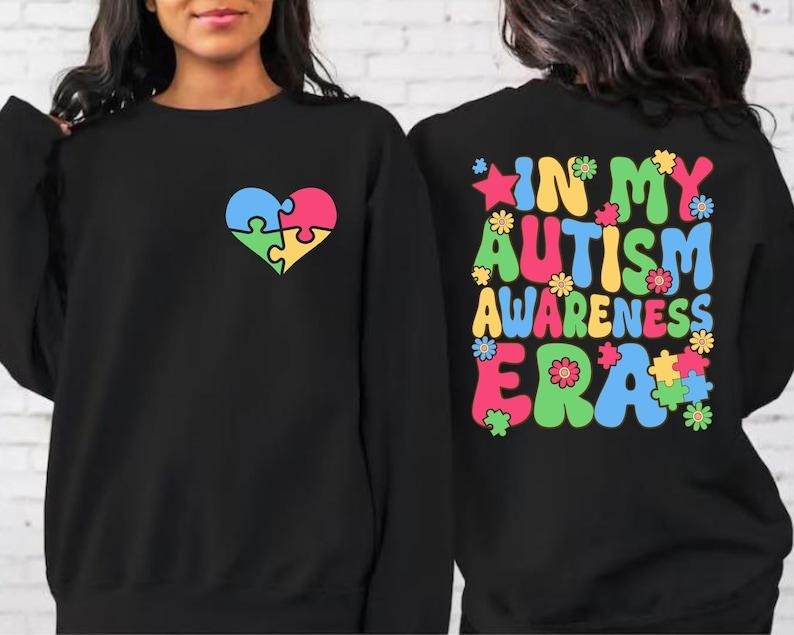 Autism Awareness Sweatshirt, Autism Mom Hoodie, Special Education Teacher, In My Autism Awareness Era, Autism Teacher...
