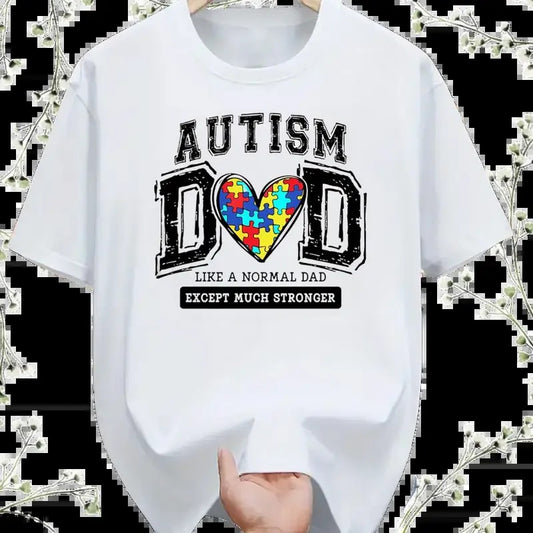 Autism Dad, Heart Father, Autism Father, Like A Normal Dad Except, men's graphic tees, t shirts for men, boy mom shirts. Casual Round Neck