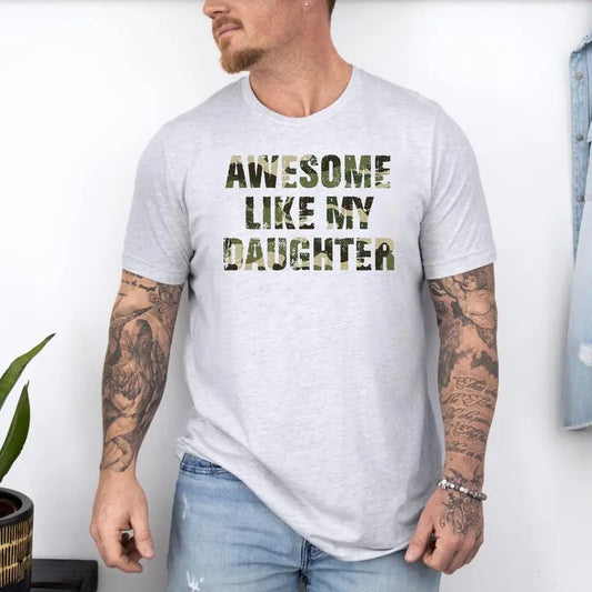 Awesome Like My Daughter Tshirt, Dad Jokes Shirt, Camo Dad Gift, Funny Dad Sayings, Unisex Short Sleeve Tee Hoodie,...