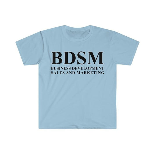 BDSM Business Development Sales and Marketing Funny Meme  T-shirt, sweater and Hoodie Sweatshirt | InkThreadWorks.com