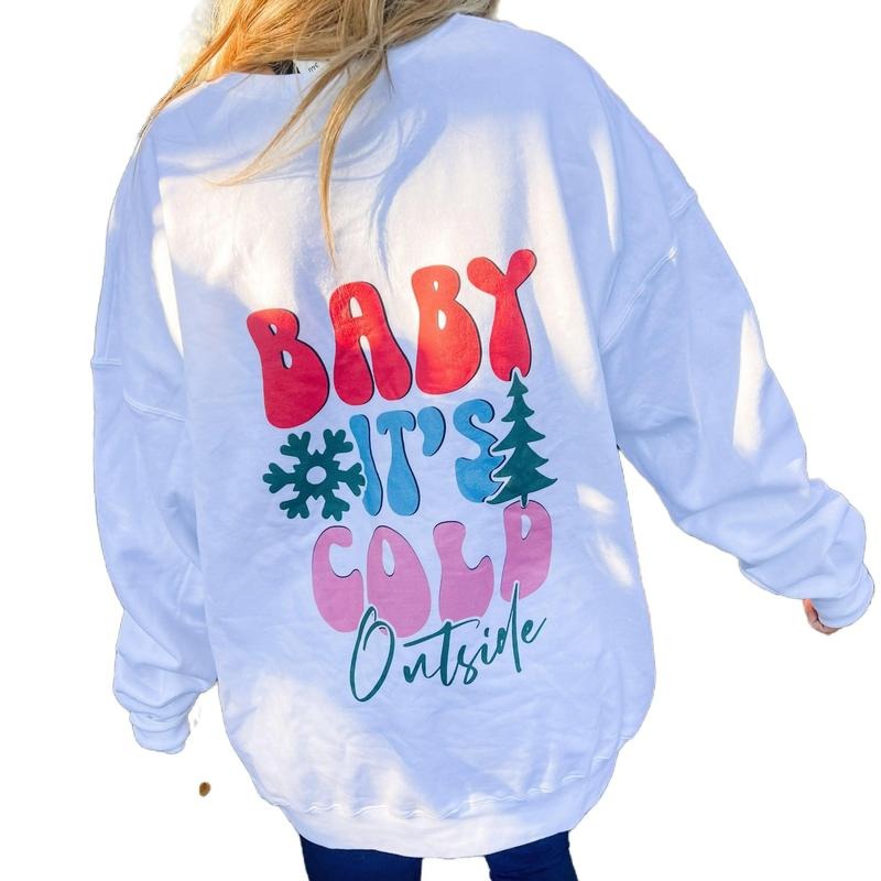 Baby It's Cold Outside Graphic Sweatshirt