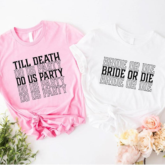 Bachelorette Party Shirts, Bride Or Die Shirt, Till Death Do Us Party T-Shirt, Matching Halloween Tees, Bridal Shower...