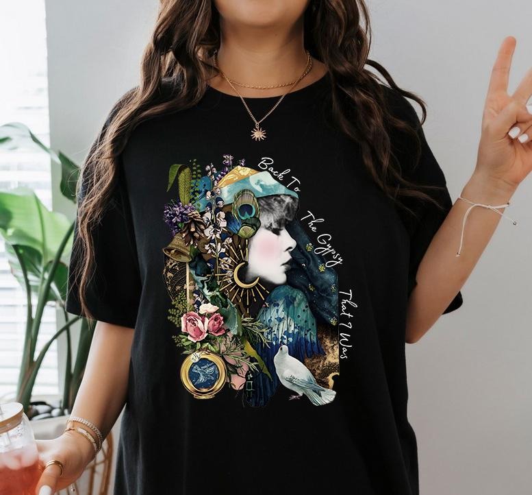 Back To The Gypsy That I Was Shirt Sweatshirt Hoodie, Stevie Nicks 2024 Tour Shirt, Stevie Shirt Fan Gift