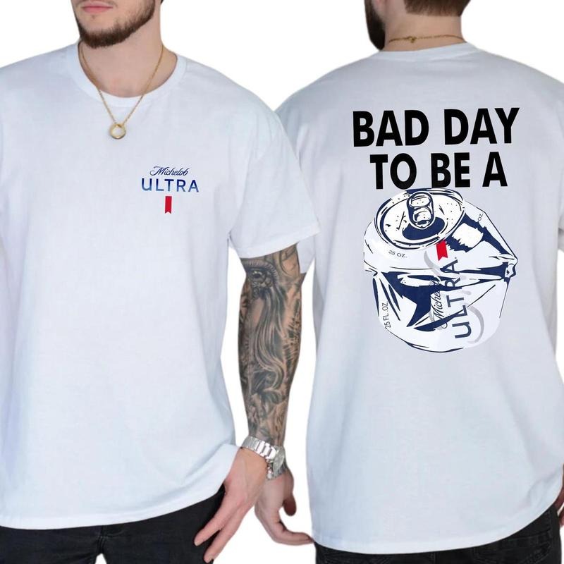 Bad Day To Be A Michelob Ultra T-shirt 2-Sided, Funny Men's Drink Shirt, Beer Drinking Tee, Classic Casual Menswear, Soft Cotton Fabric Top Round Neck Collar
