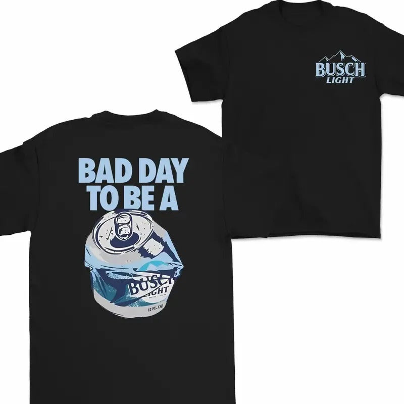 Bad Day to Be a Busch Light 2 Sides T-Shirt, For Women, For Men Hoodie, Sweatshirt | InkThreadWorks.com