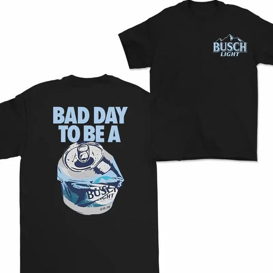 Bad Day to Be a Busch Light 2 Sides T-Shirt, For Women, For Men Hoodie, Sweatshirt | InkThreadWorks.com