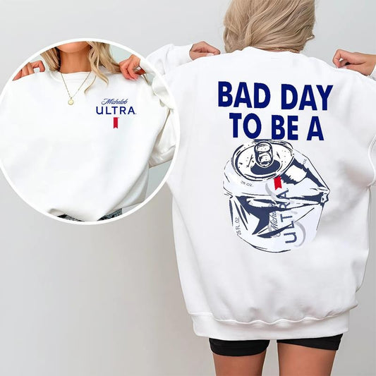 Bad Day to Be a Michelob Ultra 2-Sided Sweatshirt, Premium Menswear Graphic Tee, Casual Streetwear for Beer Lovers, Perfect Gift for Drink Enthusiasts