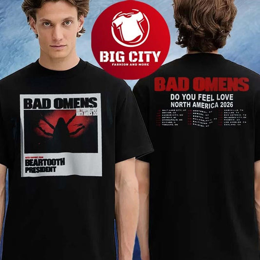 Bad Omen Merch Tee Do You Feel Love North America Tour 2026 Schedule Two Sided Shirt