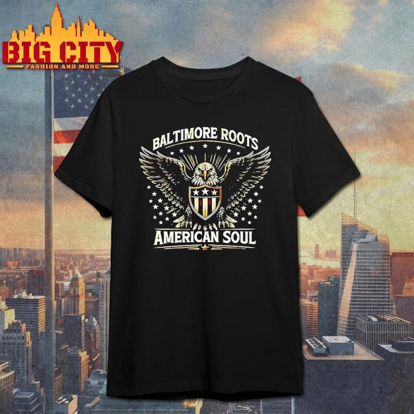Baltimore Roots American Soul Celebrating 250 Years Of Freedom 1776 2026 Logo Woman Shirt