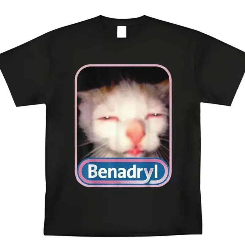Benadryl Meme Cat Graphic Shirt, Funny Cat Cute Shirt, Casual Graphic Shirt, Gift for Men, Gift for Women Top Tshirt Streetwear