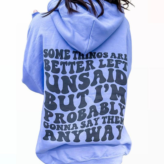 Better Left Unsaid Graphic Hoodie