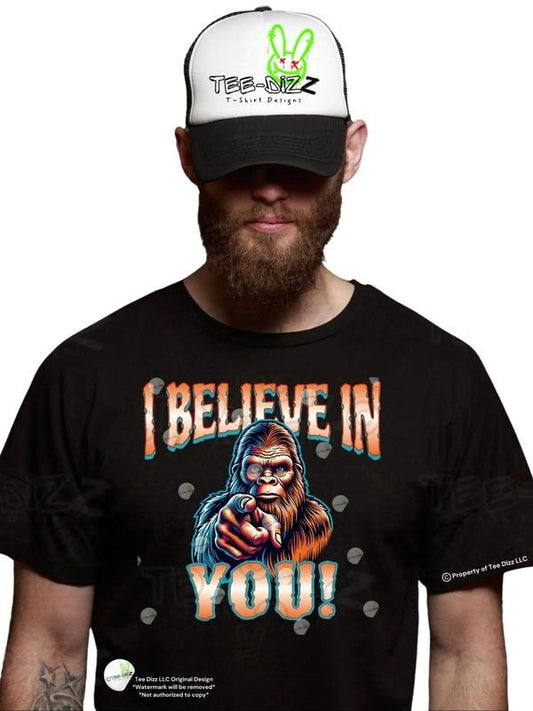Bigfoot: I Believe in You! Funny Men's T-shirt - Sense of Humor Short Sleeve Crew Neck with DTF Print Design