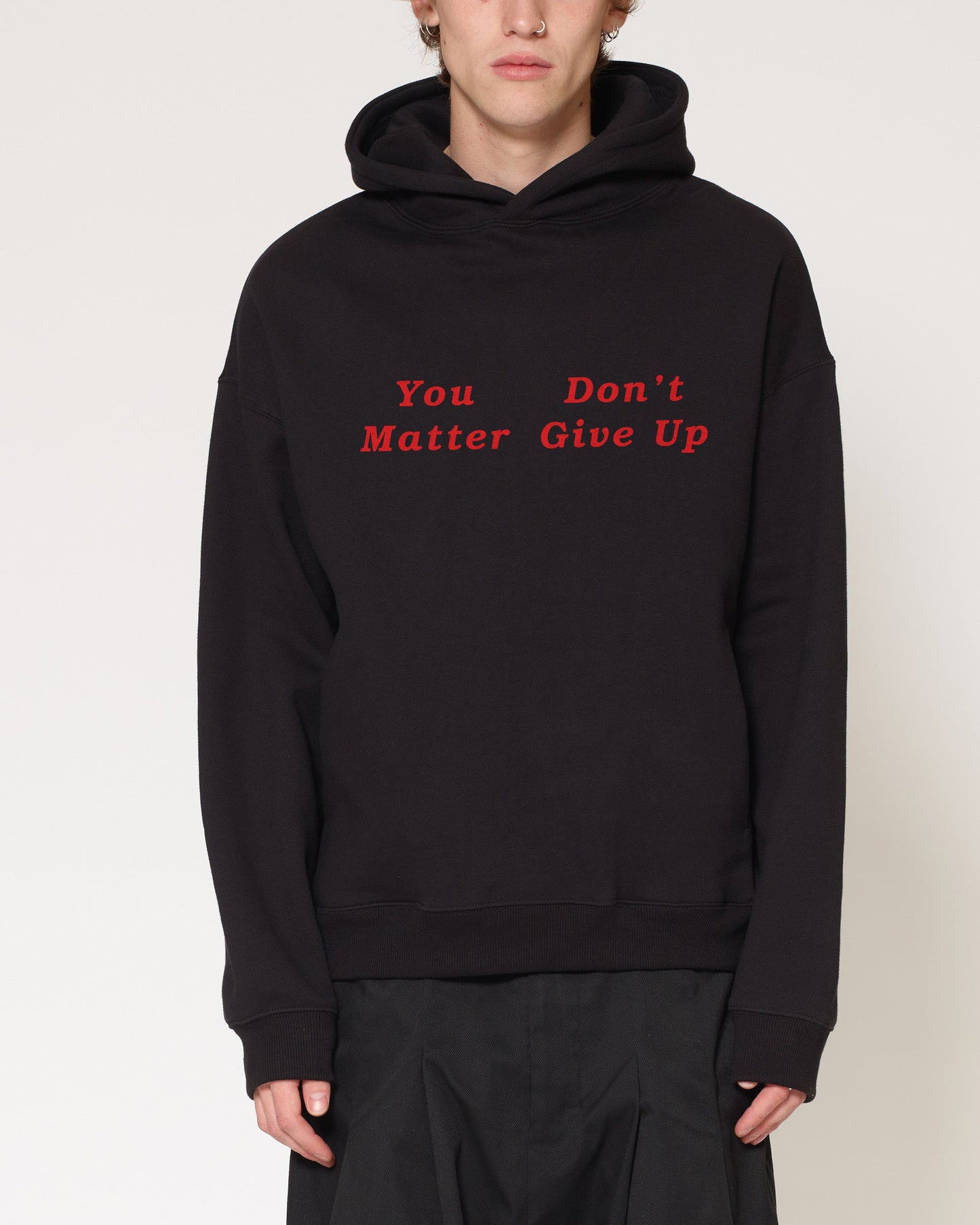 You Don’t Matter Give Up Hoodie